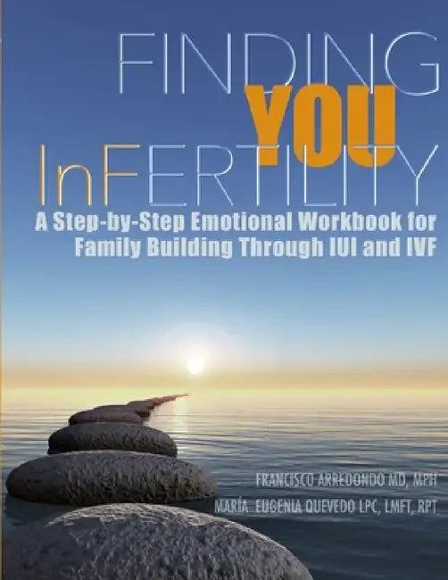 Finding You In Fertility by Francisco Arredondo, Maria Quevedo