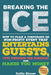 Breaking the Ice: How to Plan a Corporate or Non-Profit Event that Entertains Guests, Cuts Through the Boredom, and Makes You Money by Collin Stover