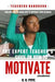 The Expert Teacher's Guide on How to Motivate Students by Denise N. Fyffe