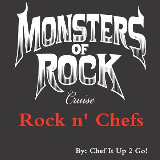 Rock n' Chefs by Chef It Up 2. Go!