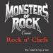 Rock n' Chefs by Chef It Up 2. Go!