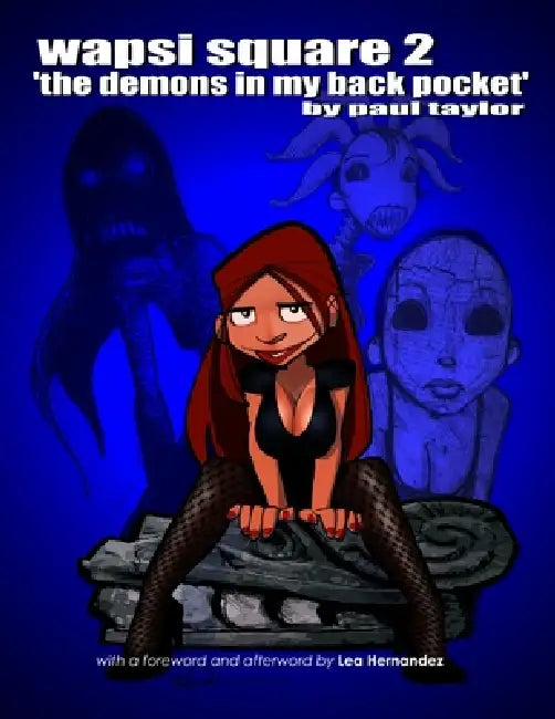 Wapsi Square 2 "the demons in my back pocket" by Paul Taylor