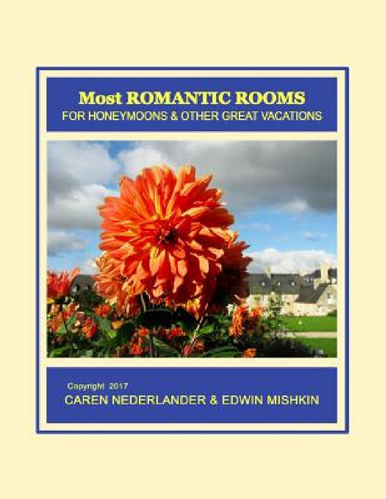 Most ROMANTIC ROOMS by Caren Nederlander, Edwin Mishkin