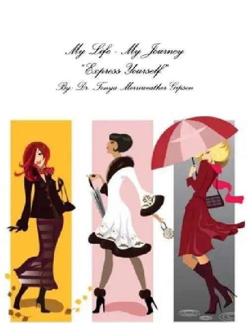 My Life - My Journey by Tonya Merriweather Gipson