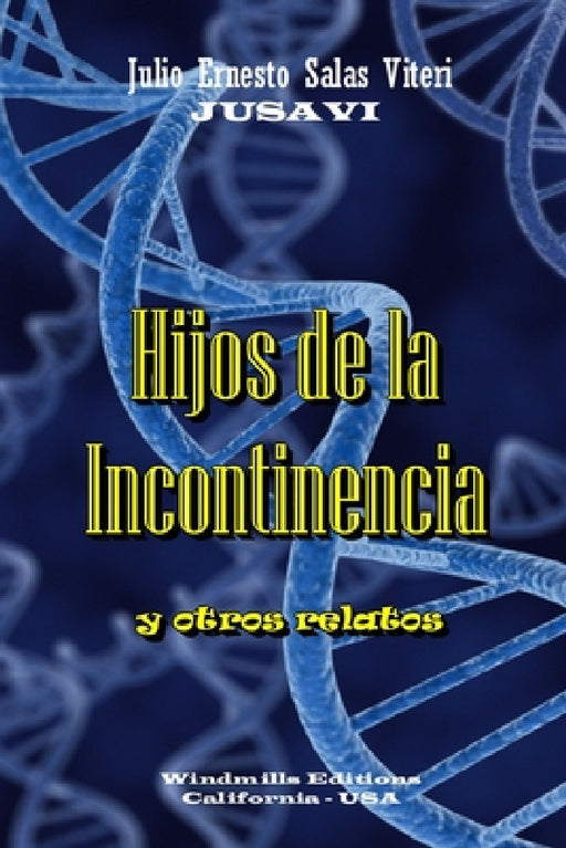 Hijos de la Incontinencia by Julio Ernesto Salas Viteri