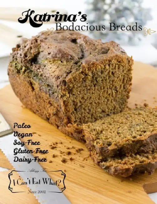 Katrina's Bodacious Breads by Katrina Nixon