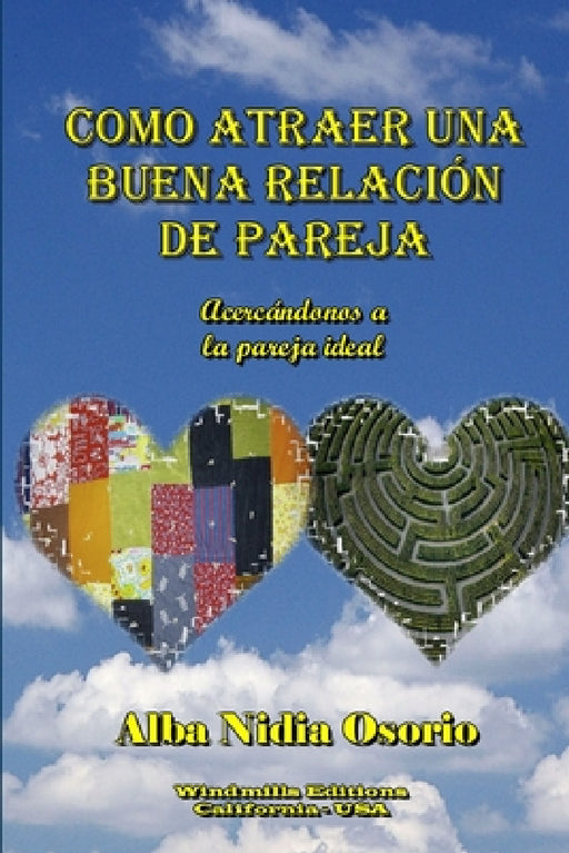 Como atraer una buena relación de pareja by Alba Nidia Osorio