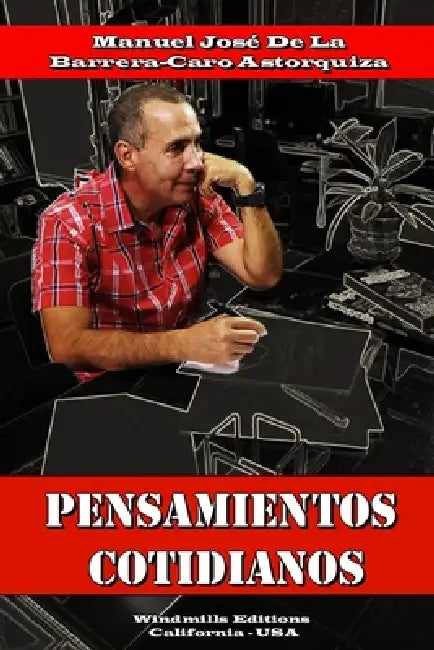 Pensamientos Cotidianos by Manuel José de Barrera-Caro Antorquiza