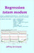 Regression totum modum by Strickland, Jeffrey