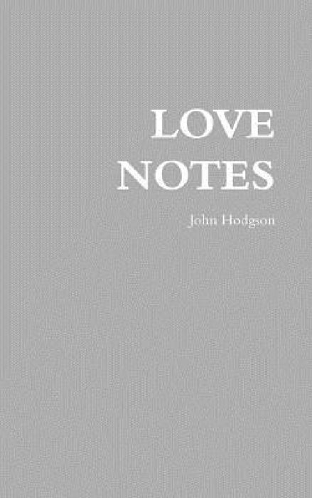 Love Notes by John Hodgson