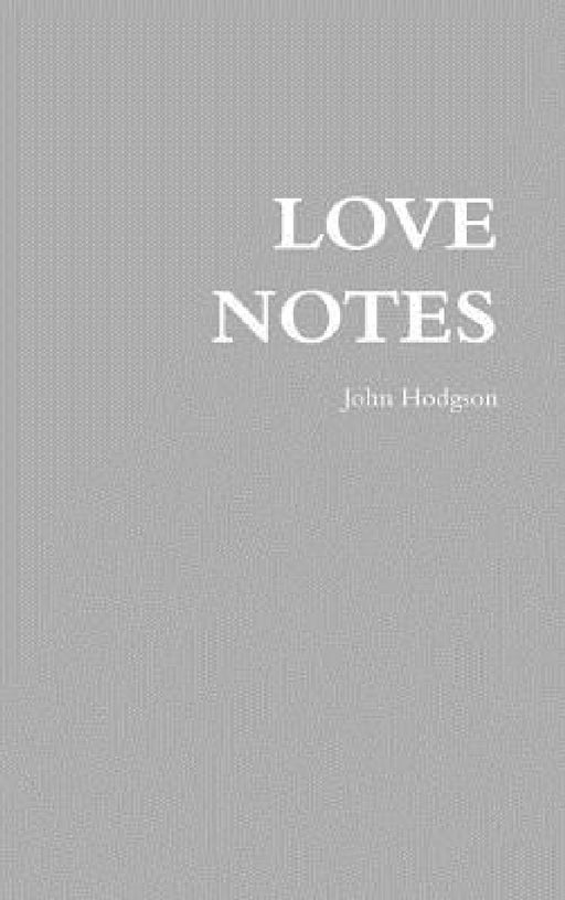 Love Notes by John Hodgson