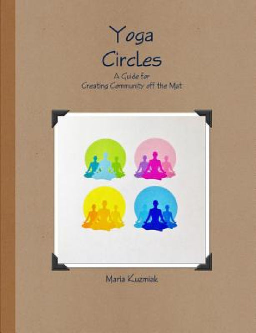 Yoga Circles by Maria Kuzmiak