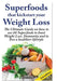 Superfoods that Kickstart Your Weight Loss by Lindsey P