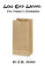 Low End Living: The Poverty Cookbook by C. R. Asher