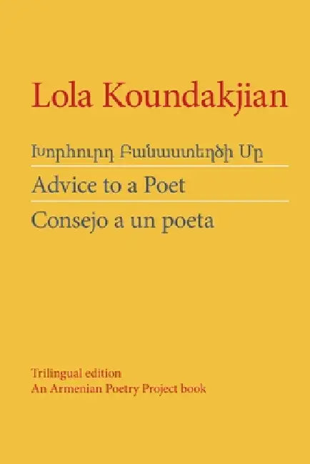 Advice to a Poet by R. H. Lola Koundakjian