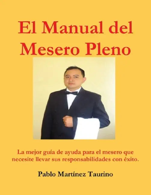 El Manual del Mesero Pleno by Pablo Martínez Taurino