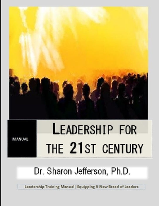Leadership for the 21st Century by Sharon Jefferson