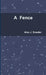 A Fence by Alex J. Sowder