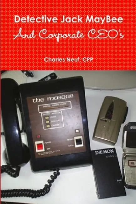 Detective Jack MayBee And Corporate CEO's by Cpp Charles Neuf