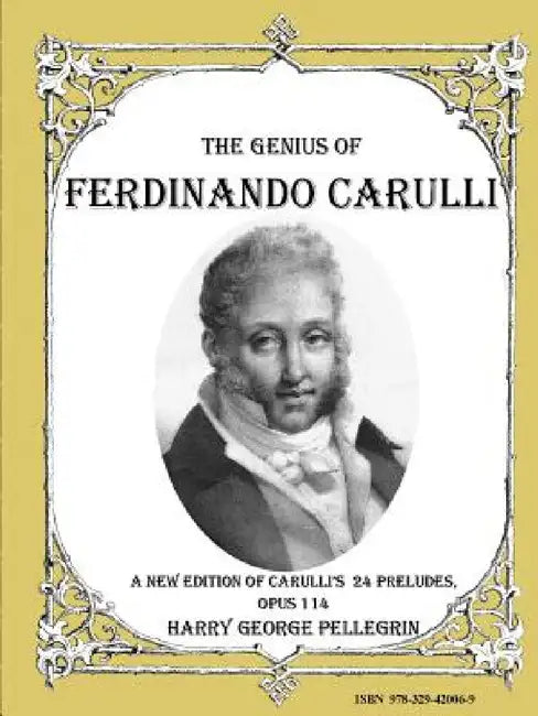 Ferdinando Carulli Opus 114 by Harry George Pellegrin
