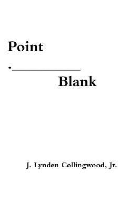 Point Blank by Jr. Collingwood J. Lynden
