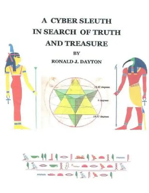 A Cyber Sleuth in Search of Truth and Treasure by Ronald Dayton