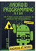 Android Programming in a Day! by Sam Key