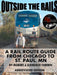 Outside the Rails: A Rail Route Guide from Chicago to St. Paul, MN (ABBREVIATED EDITION) by Robert &. Kandace Tabern