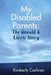 My Disabled Parents: The Donald & Lizzie Story by Kimberly Cochran