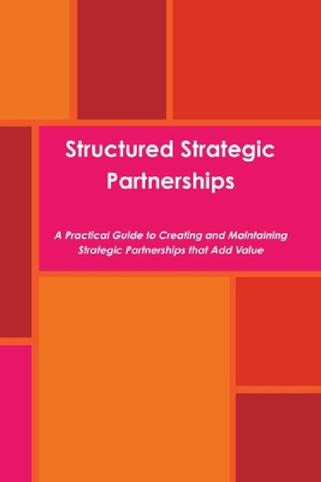 Structured Strategic Partnerships by Ezra Schneier