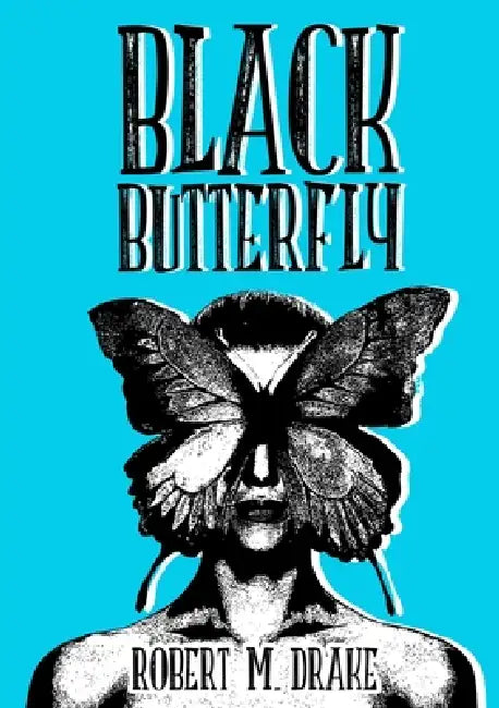 Black Butterfly by Robert M. Drake