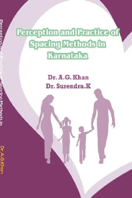 Perception and Practice of Spacing Methods in Karnataka by Dr a. G. Khan, Surendra K