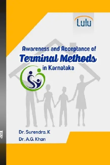 Awareness and Acceptance of Terminal Methods in Karnataka by Surendra K, A. G. Khan