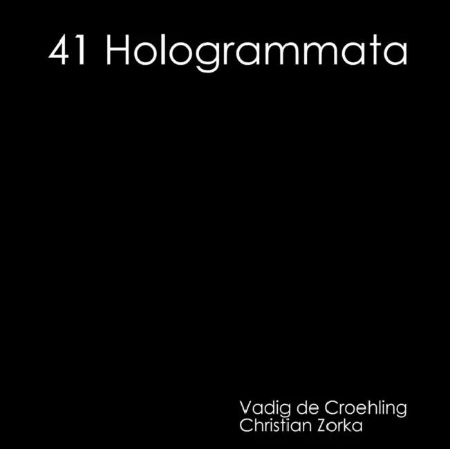 41 Hologrammata by Vadig De Croehling, Christian Zorka