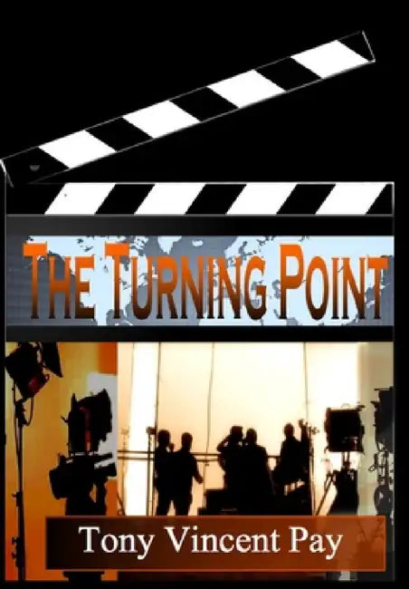The Turning Point by Tony V. Pay