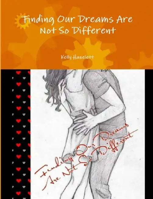 Finding Our Dreams Are Not So Different by Kelly Hazelett