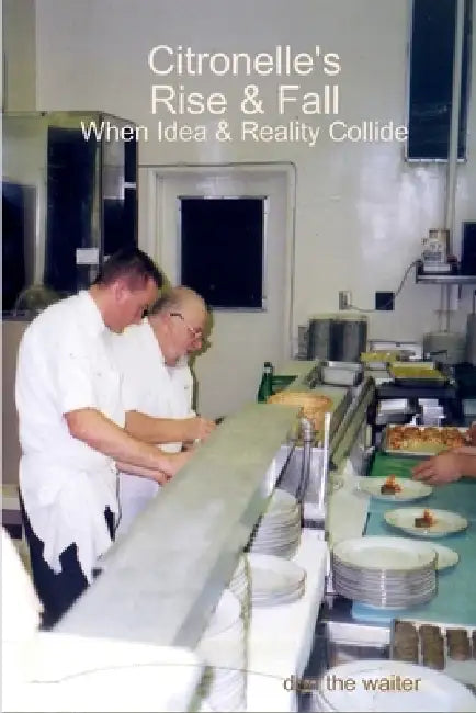 Citronelle's Rise & Fall: 1. When Idea & Reality Collide by Jr. Lehman Don