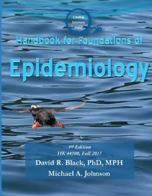 Handbook for Foundations of Epidemiology by David R. Black, Michael A. Johnson