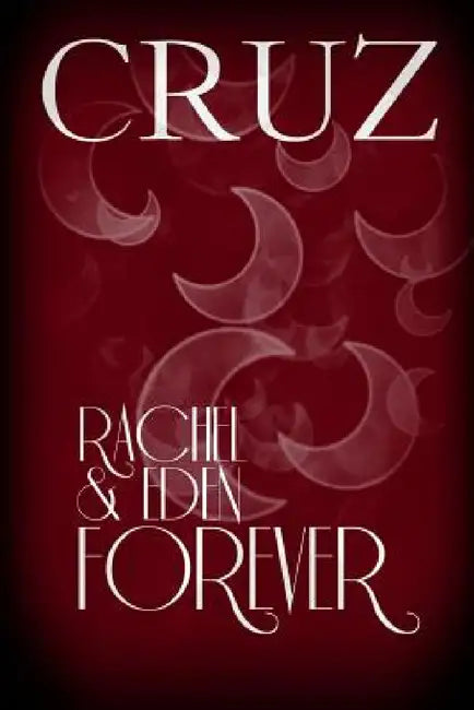 Rachel & Eden Forever by Yvonne Cruz