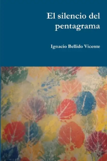 El silencio del pentagrama by Ignacio Bellido Vicente