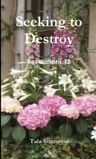 Seeking to Destroy by Tala Simmons