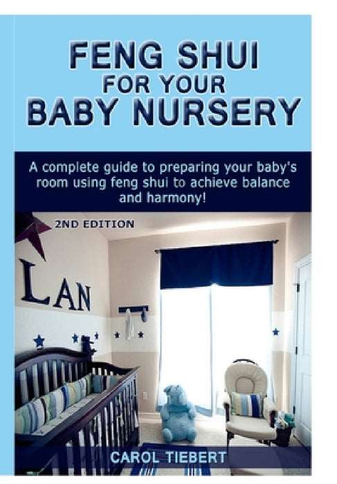Feng Shui for your Baby Nursery by Carol Tiebert