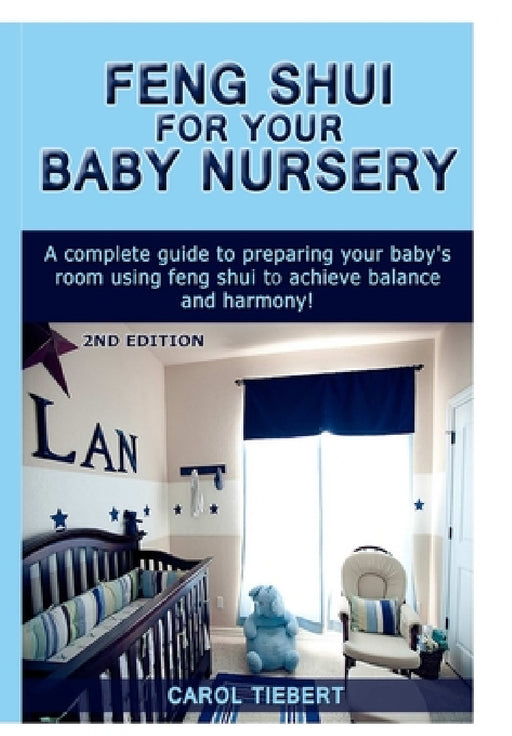 Feng Shui for your Baby Nursery by Carol Tiebert