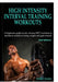 High Intensity Interval Training Workouts by Tom Craig