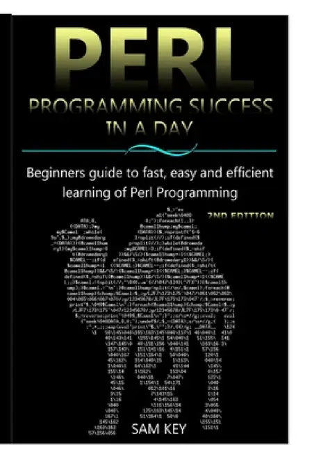 Perl Programming Success In Day by Sam Key
