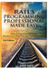 Rails Programming Professional Made Easy by Sam Key