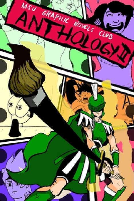 MSU Graphic Novels Club Anthology 2 (Edited) by Msu Graphic Novels Club