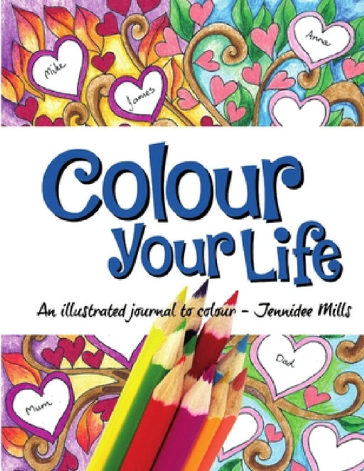 Colour Your Life by Jennidee Mills