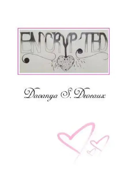 Encrypted by Davanya S. Deveaux