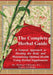 The Complete Guide: A Natural Approach to Healing the Body and Maintaining Optimal Health Using Herbal Supplements by Stacey Chillemi, Michael Chillemi D. C.